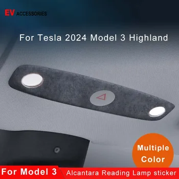 Pentru Tesla Model 3 Highland 2024 Lumina de Citit Decor Cadru de Acoperire Autocolant confectionat din Alcantara Tapiterie Auto Accesorii de Interior